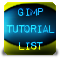 http://i641.photobucket.com/albums/uu132/GIMP-Tutorials/Group%20Banners/ICONGimpnTutorialsList-1.png